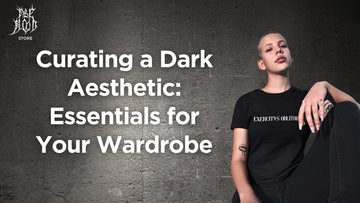 Curating a Dark Aesthetic: Essentials for Your Wardrobe - Pale Blood Store