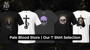Discover the Unique and Exclusive T - Shirt Selection. - Pale Blood Store