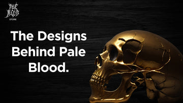 The Designs Behind Pale Blood: Every Piece Tells a StoryThe Designs Behind Pale Blood: Every Piece Tells a Story - Pale Blood Store