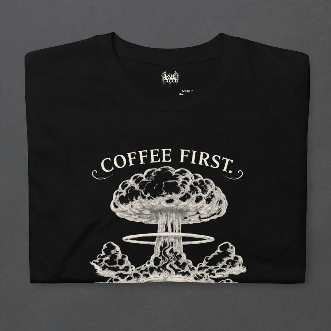 coffee-first-unisex-t-shirt-camisetas-de-manga-corta-pale-blood-store-9102004 - Pale Blood Store