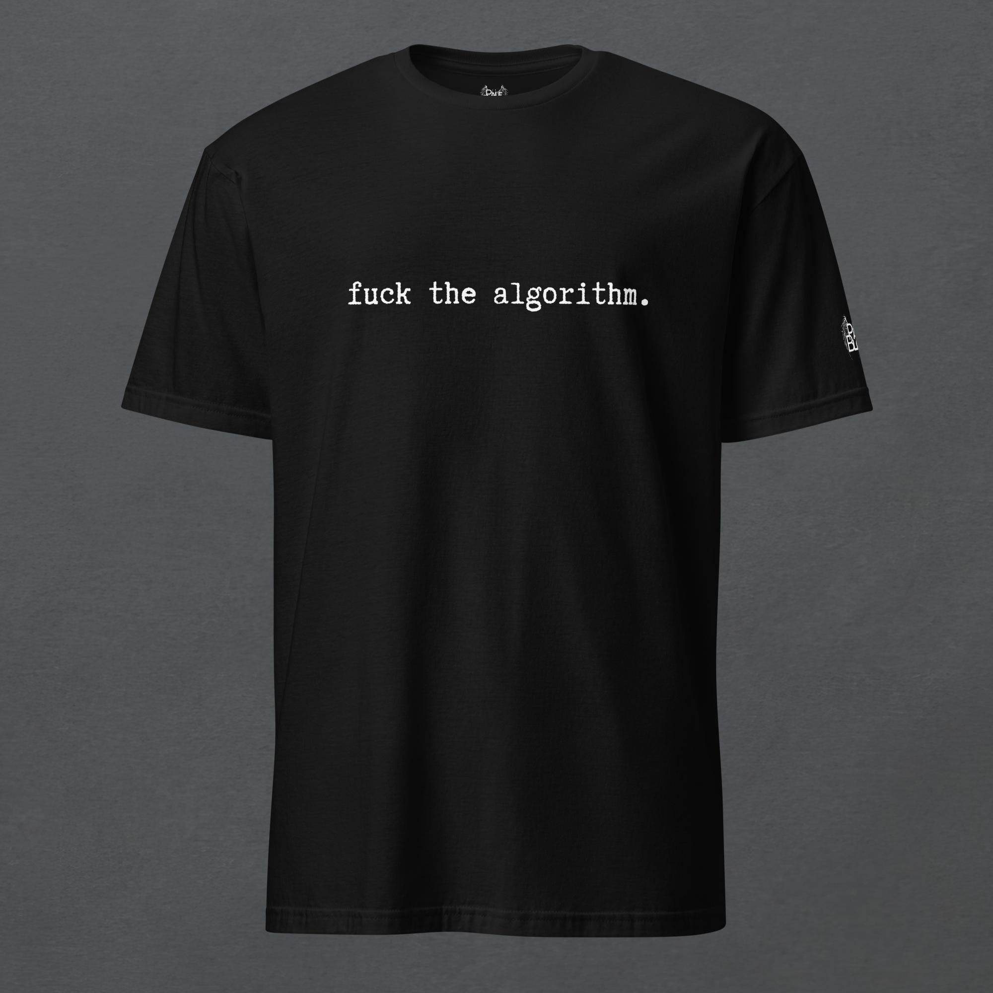 Fuck the Algorithm Unisex T-Shirt - Pale Blood Store