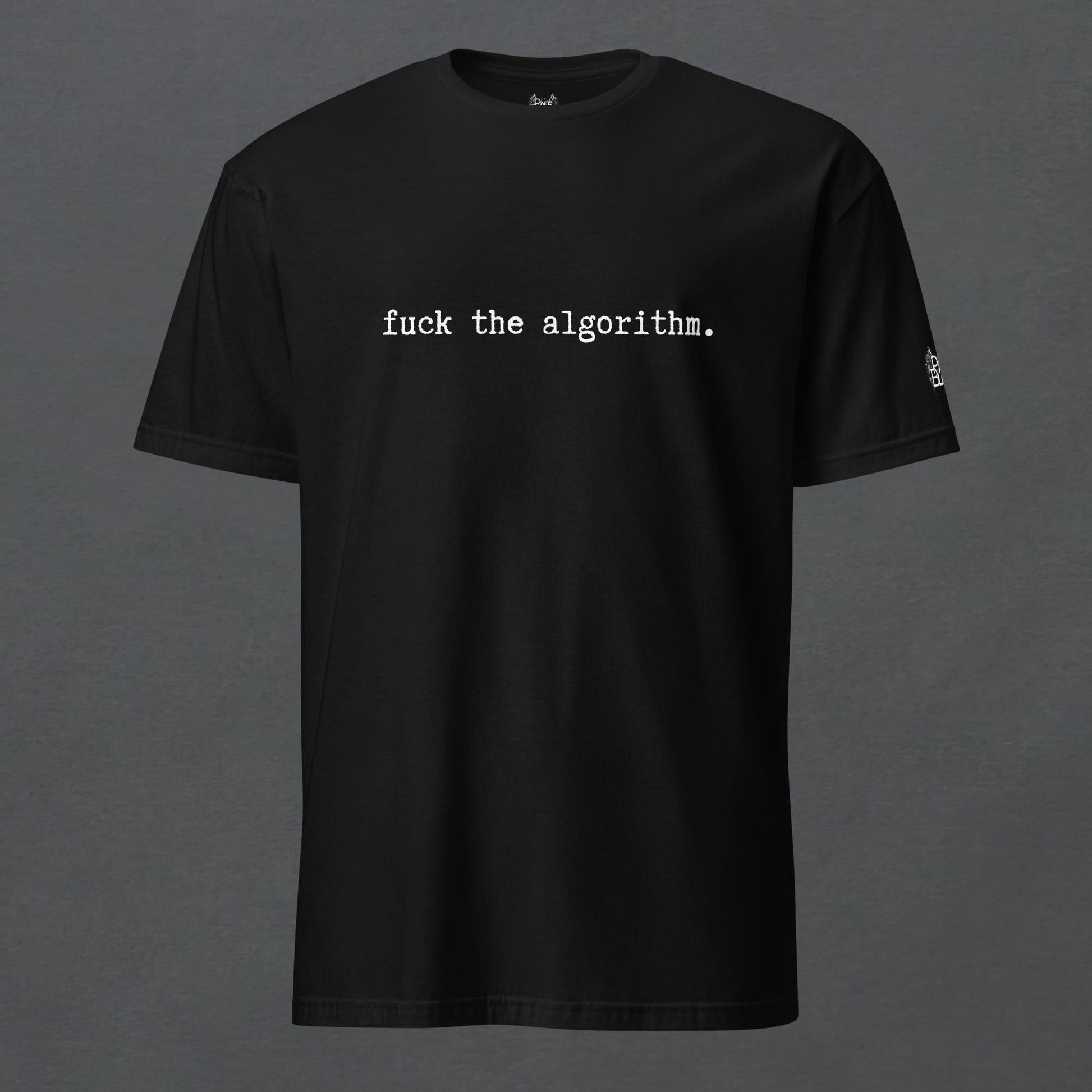 Fuck the Algorithm T-Shirt - Pale Blood Store