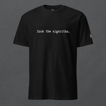 Fuck the Algorithm Unisex T-Shirt - Pale Blood Store
